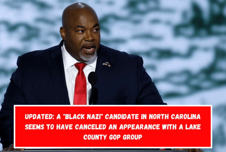 UPDATED A Black Nazi candidate in North Carolina seems to have canceled an appearance with a Lake County GOP group