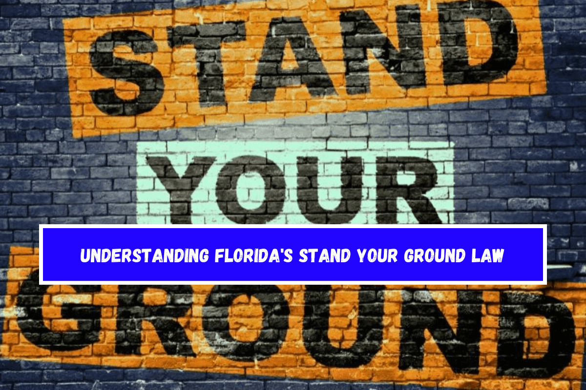 Understanding Florida's Stand Your Ground Law