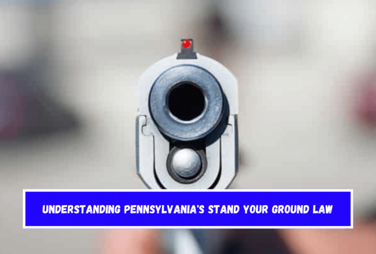 Understanding Pennsylvania's Stand Your Ground Law