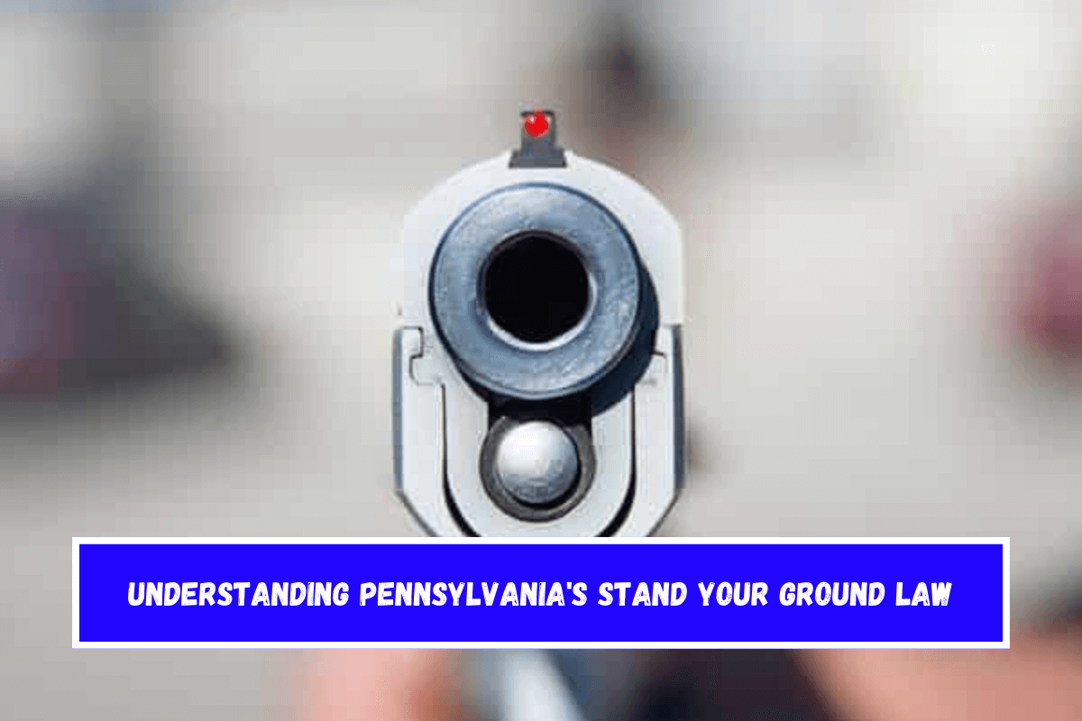 Understanding Pennsylvania's Stand Your Ground Law