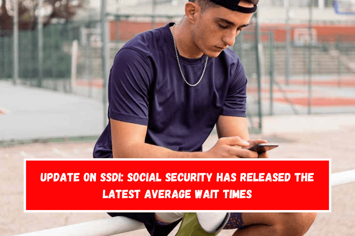 Update on SSDI Social Security has released the latest average wait times