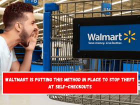 Waltmart is putting this method in place to stop theft at self-checkouts