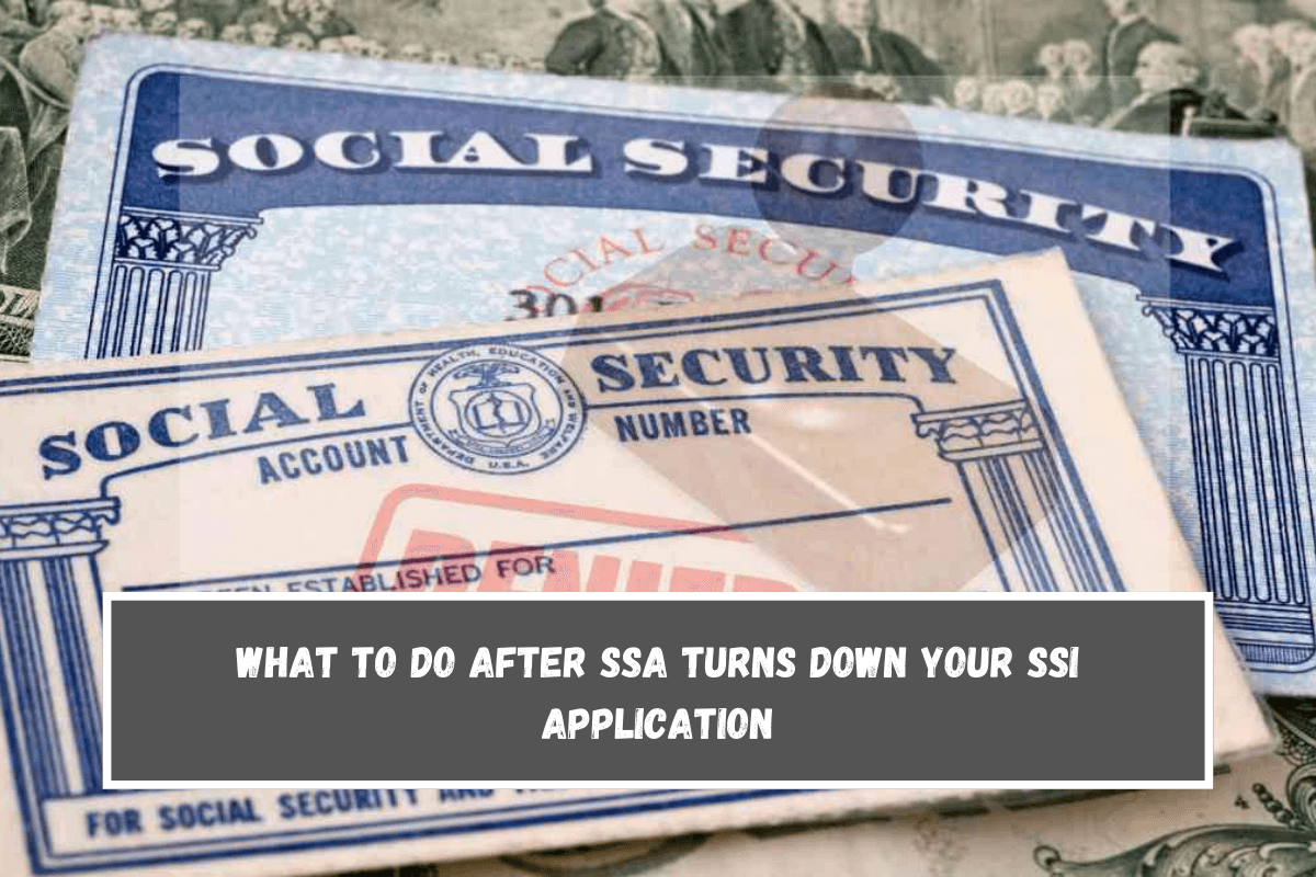 What to do after SSA turns down your SSI application