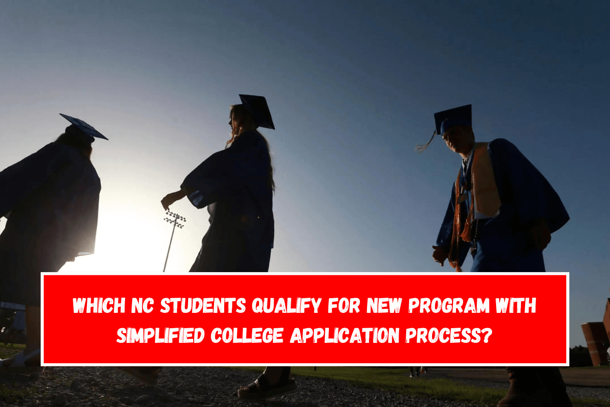 Which NC students qualify for new program with simplified college application process?