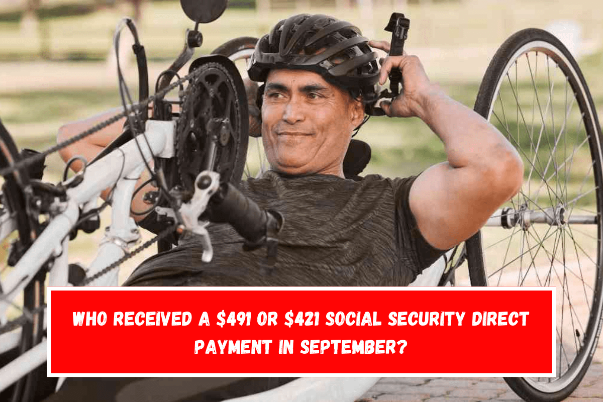 Who received a $491 or $421 Social Security direct payment in September