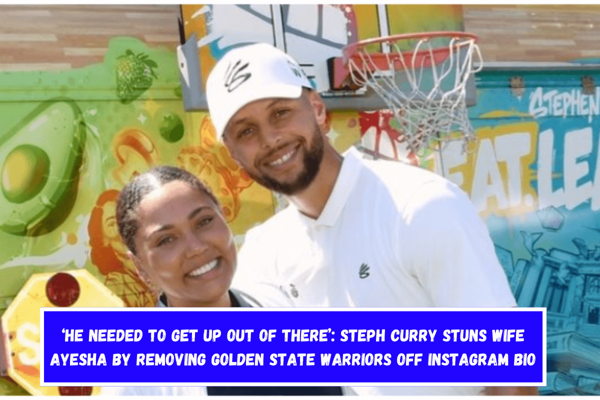 ‘He Needed to Get Up Out Of There’ Steph Curry stuns wife Ayesha by removing Golden State Warriors off Instagram Bio