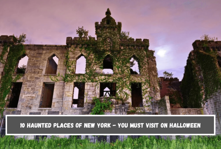 10 Haunted Places of New York - You Must Visit on Halloween