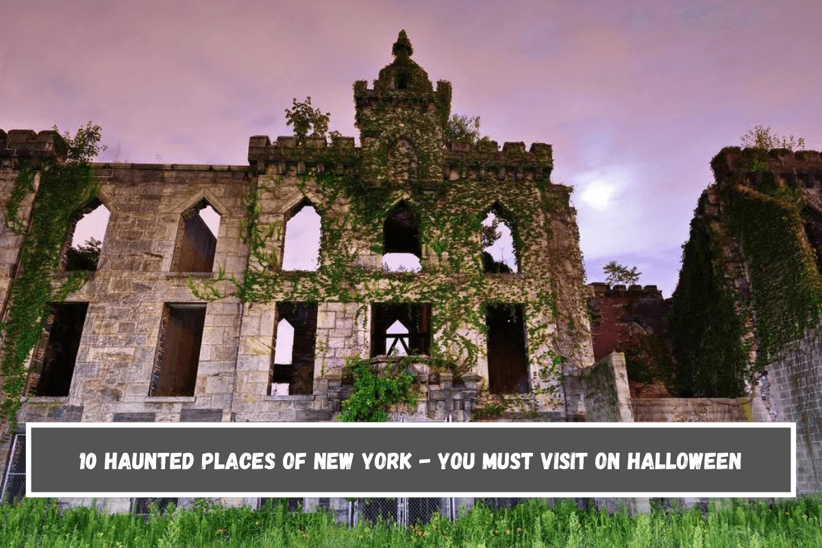 10 Haunted Places of New York - You Must Visit on Halloween