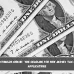 $1,750 Stimulus Check The Deadline For New Jersey Tax Relief Applications