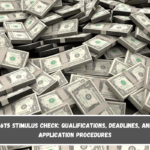 $675 stimulus check Qualifications, Deadlines, and Application Procedures