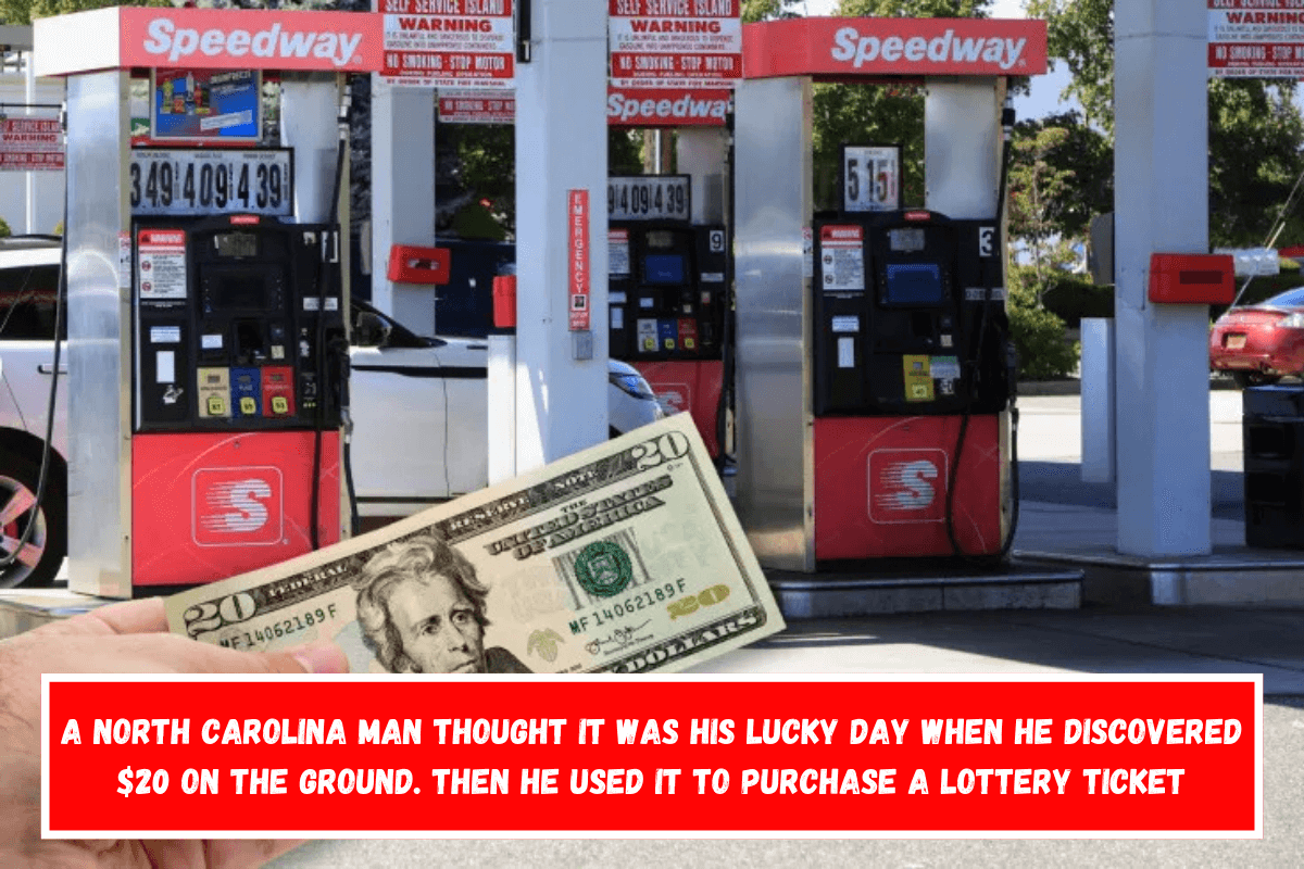 A North Carolina man thought it was his lucky day when he discovered $20 on the ground. Then he used it to purchase a lottery ticket