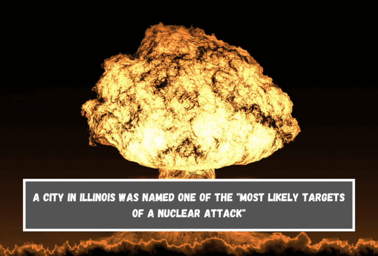 A city in Illinois was named one of the most likely targets of a nuclear attack