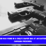 A handgun was found in a child's diaper bag at an eastern North Carolina preschool