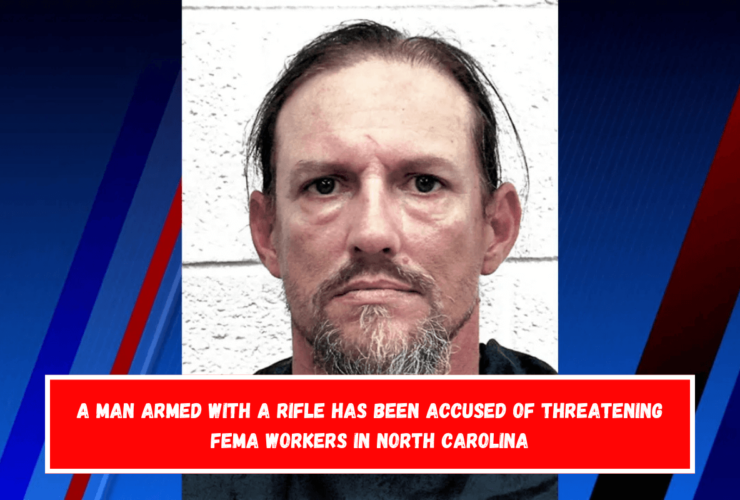 A man armed with a rifle has been accused of threatening FEMA workers in North Carolina