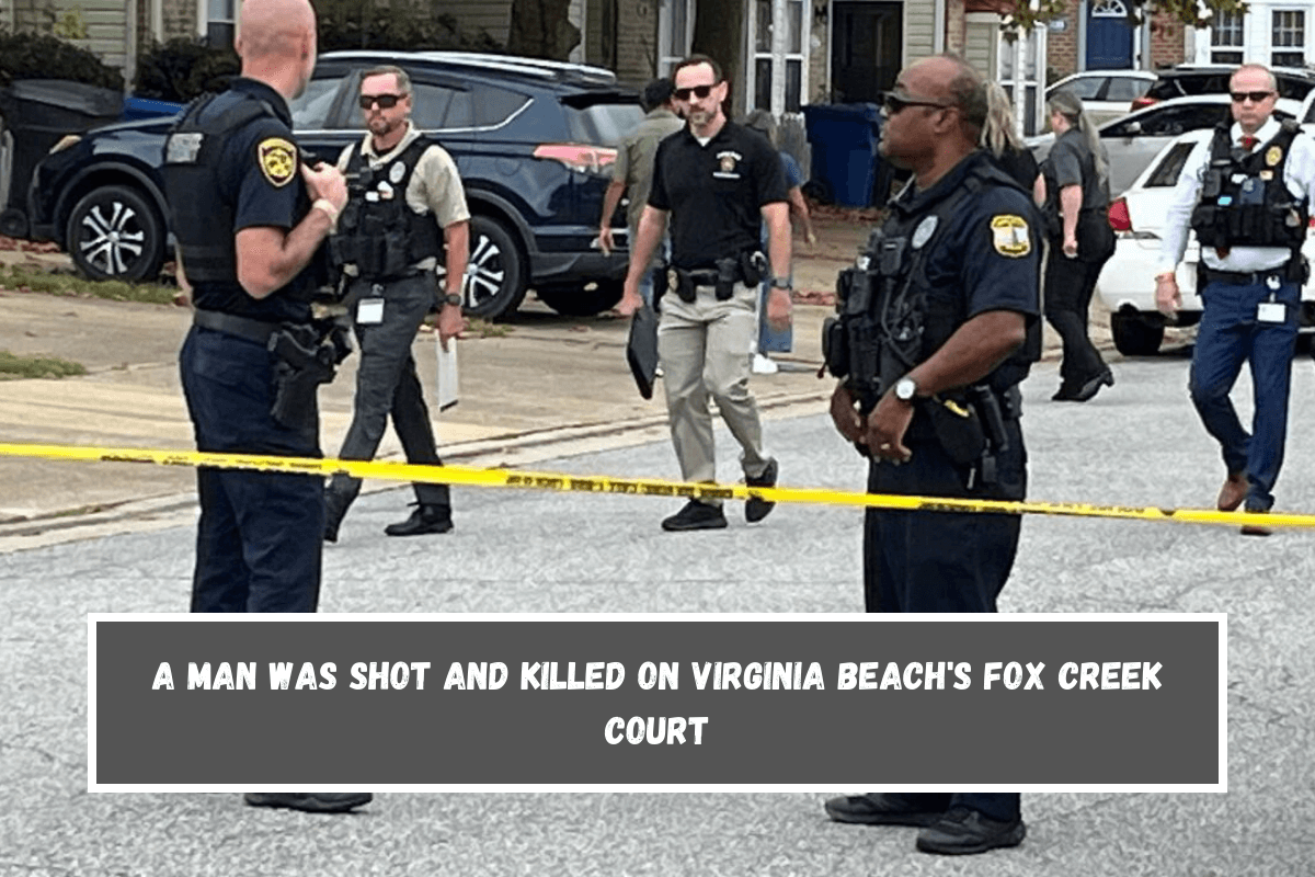 A man was shot and killed on Virginia Beach's Fox Creek Court