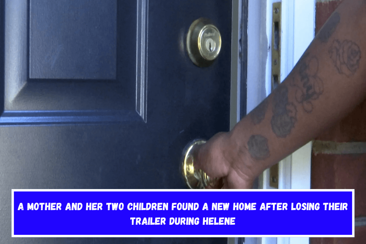 A mother and her two children found a new home after losing their trailer during Helene