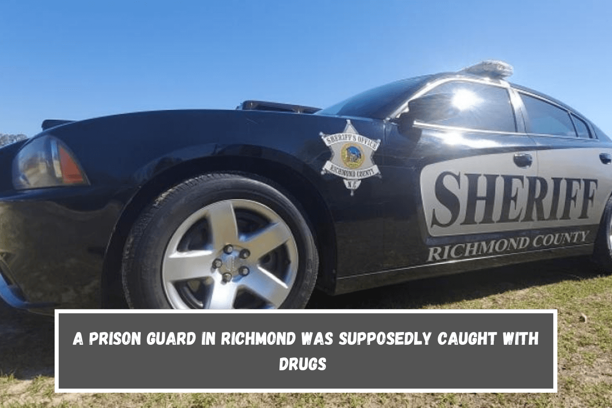 A prison guard in Richmond was supposedly caught with drugs