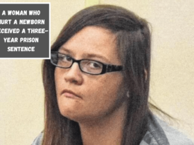 A woman who hurt a newborn received a three-year prison sentence