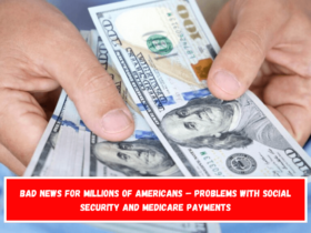 Bad News for Millions of Americans – Problems with Social Security and Medicare Payments