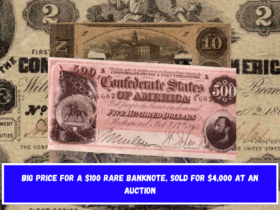 Big price for a $100 rare banknote, sold for $4,000 at an auction