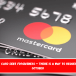 Credit card debt forgiveness – There is a way to request it in October