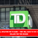 Critical situation for TD Bank – they will have to pay 3 billion dollars for this reason