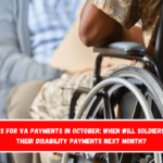 Dates for VA Payments in October When will soldiers get their disability payments next month