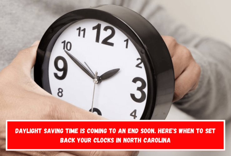 Daylight saving time is coming to an end soon. Here's when to set back your clocks in North Carolina