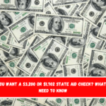 Do you want a $3,200 or $1,702 state aid check What you need to know