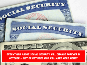 Everything About Social Security Will Change Forever In October – List of Retirees Who Will Make More Money