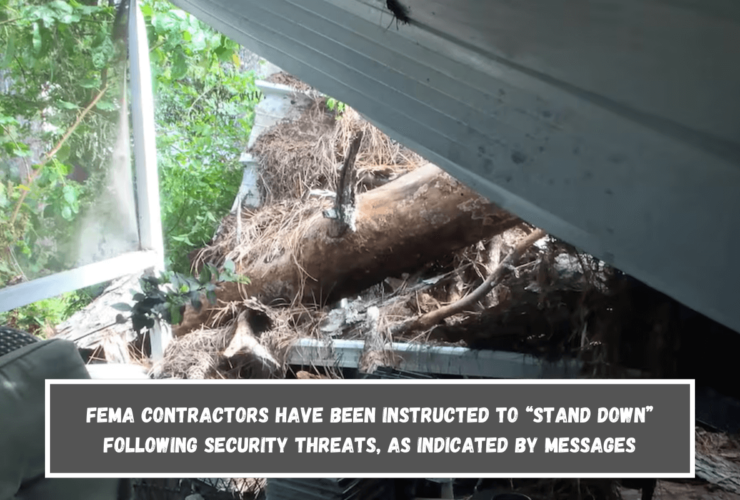 FEMA contractors have been instructed to “stand down” following security threats, as indicated by messages