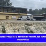 Flooding evacuates 2 western NC prisons, 400 convicts transported