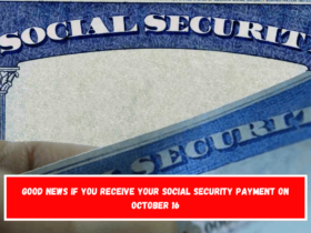 Good news if you receive your Social Security payment on October 16