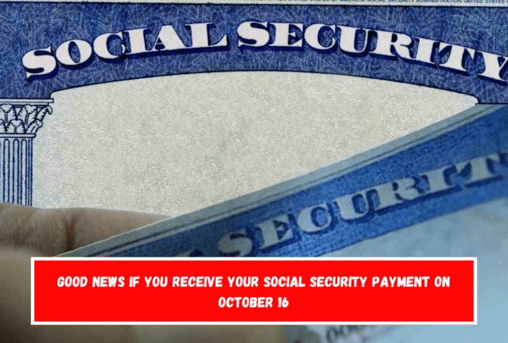 Good news if you receive your Social Security payment on October 16