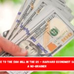 Goodbye To The $100 Bill in the US – Harvard Economist Says It’s A No-Brainer