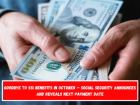 Goodbye to SSI benefits in October – Social Security announces and reveals next payment date