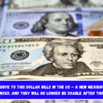 Goodbye to This Dollar Bills in the US – A New Measure Is Announced, and They Will No Longer Be Usable After This Date