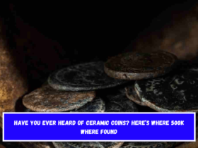 Have you ever heard of ceramic coins Here’s where 500K where found