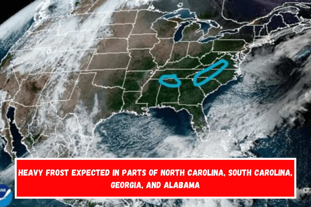 Heavy frost expected in parts of North Carolina, South Carolina, Georgia, and Alabama