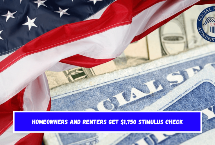 Homeowners and Renters get $1,750 stimulus check