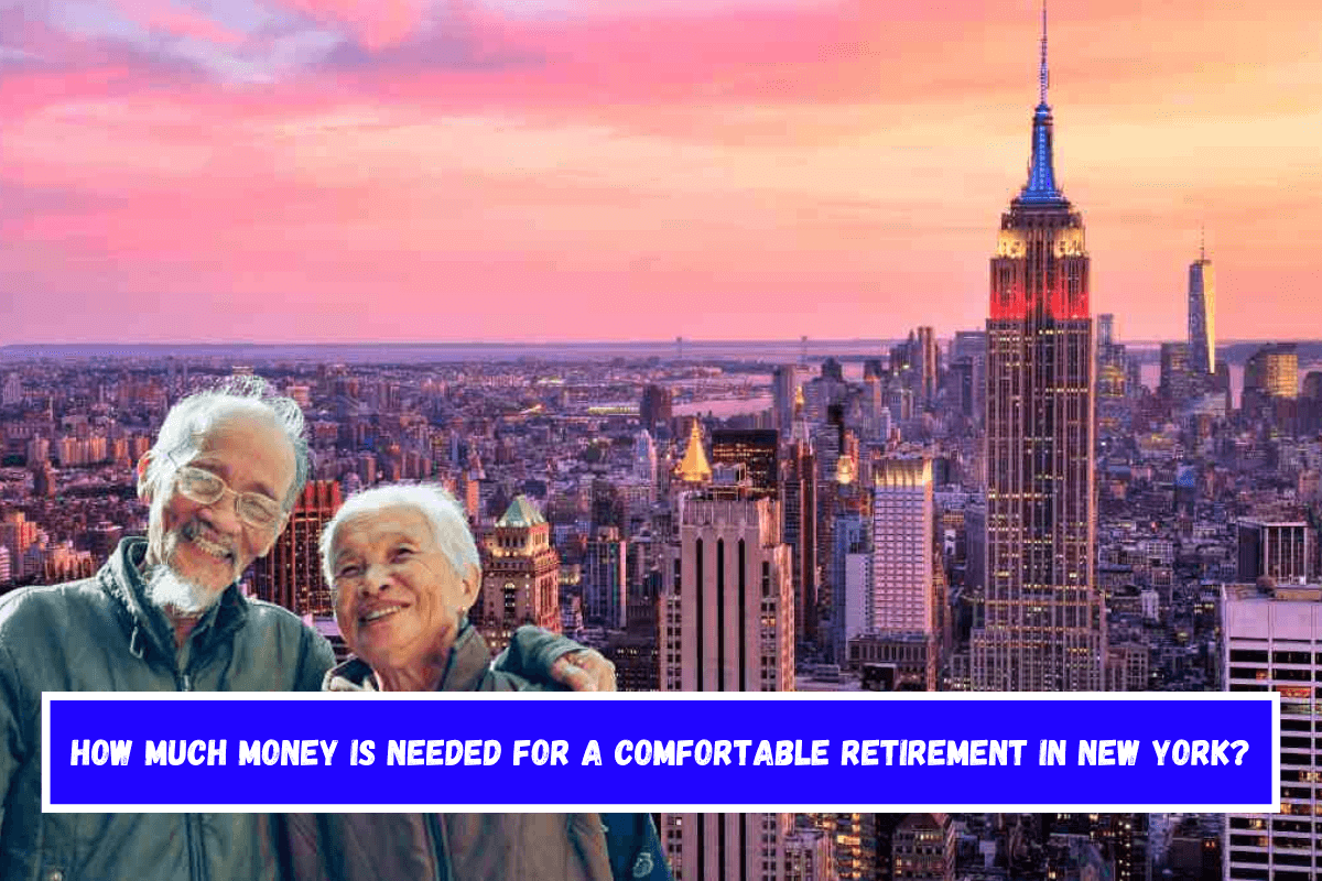 How Much Money Is Needed for a Comfortable Retirement in New York