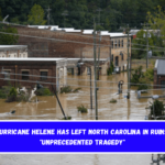 Hurricane Helene has left North Carolina in ruins Unprecedented tragedy