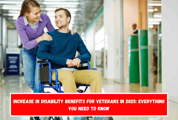 Increase in disability benefits for veterans in 2025 everything you need to know