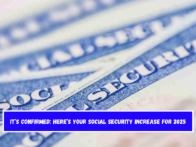 It’s Confirmed Here’s Your Social Security Increase for 2025