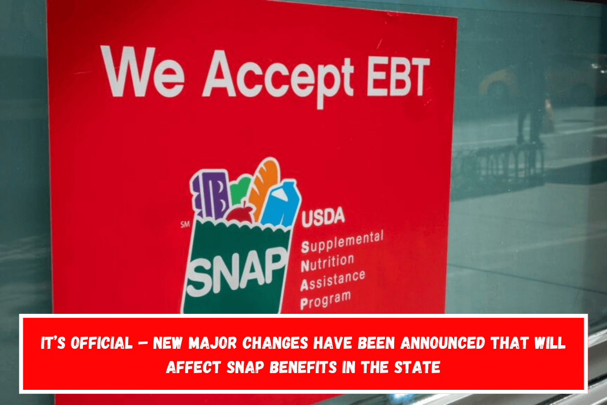 It’s official – New major changes have been announced that will affect SNAP benefits in the state