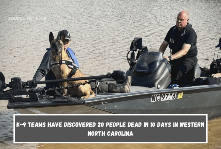 K-9 teams have discovered 20 people dead in 10 days in western North Carolina