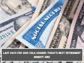 Last days for 2025 COLA change—Today's next retirement benefit hike