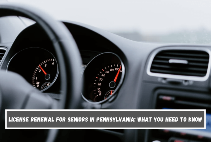 License Renewal for Seniors in Pennsylvania What You Need to Know