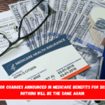 Major changes announced in Medicare benefits for 2025 – Nothing will be the same again