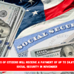 Millions of citizens will receive a payment of up to $4,873 from Social Security in November